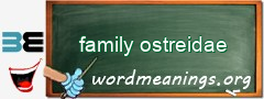 WordMeaning blackboard for family ostreidae